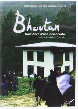 Bhoutan, la naissance d'une démocratie's poster