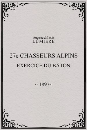 27ème chasseurs alpins : exercice du bâton's poster