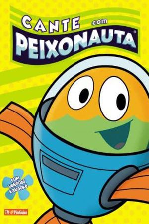 Cante com Peixonauta's poster