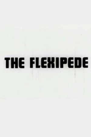 The Flexipede's poster