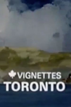 Canada Vignettes: Toronto's poster
