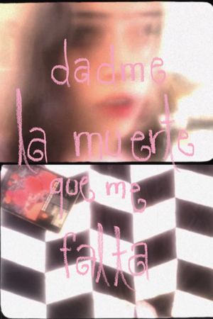 dadme la muerte que me falta's poster