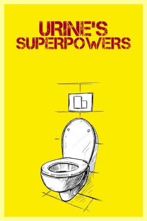 Urine's Superpowers's poster