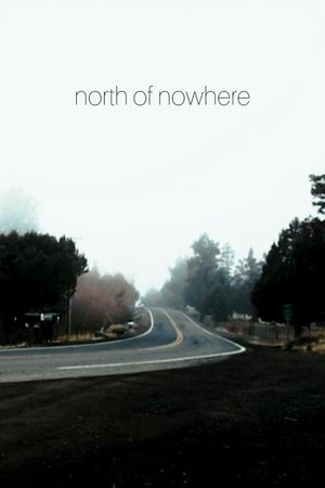 North of Nowhere: Chapter 1's poster
