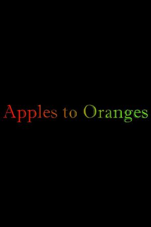 Apples to Oranges's poster image