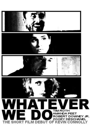 Whatever We Do's poster
