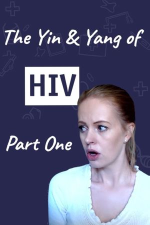 The Yin and Yang of HIV - Part One's poster