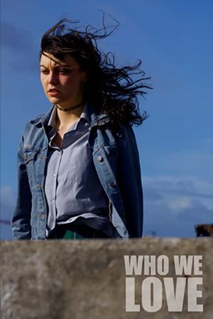 Who We Love's poster