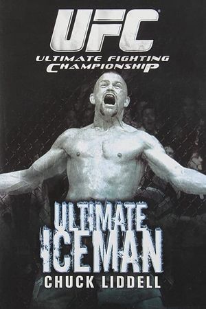 The Ultimate Iceman: Chuck Liddell's poster