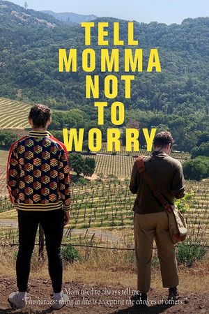 Tell Momma Not to Worry's poster