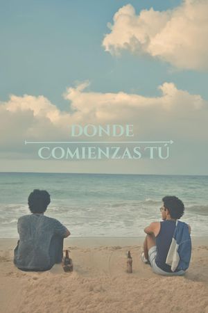Donde comienzas tú's poster