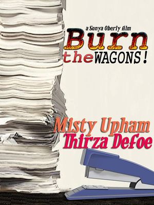 Burn the Wagons's poster