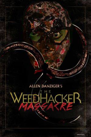 The Weedhacker Massacre's poster