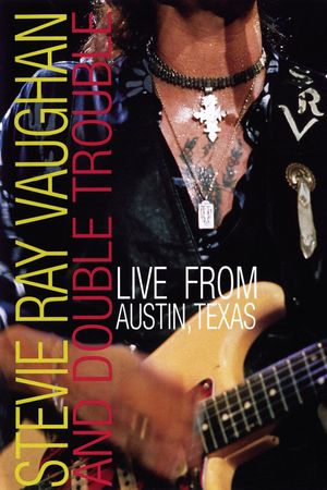 Stevie Ray Vaughan : Live from Austin Texas's poster