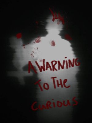 A Warning to the Curious's poster