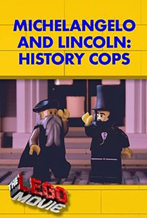 Michelangelo & Lincoln: History Cops's poster