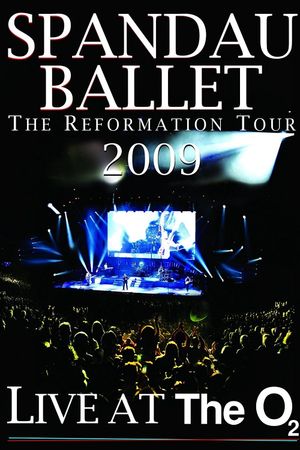 Spandau Ballet: The Reformation Tour 2009 - Live at the O2's poster
