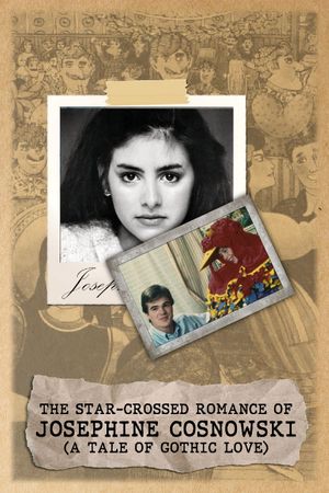 The Star-Crossed Romance of Josephine Cosnowski (a Tale of Gothic Love)'s poster