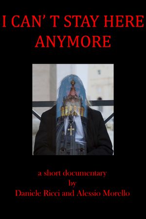 I can't stay here anymore's poster