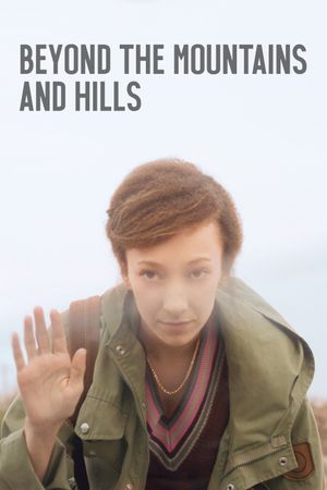 Beyond the Mountains and Hills's poster