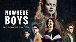 Nowhere Boys: The Book of Shadows's poster