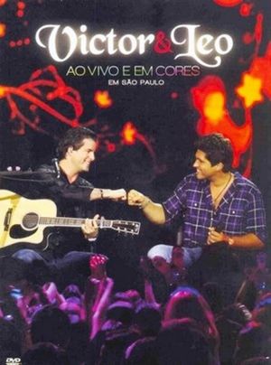 Victor & Leo - Ao Vivo e em Cores's poster