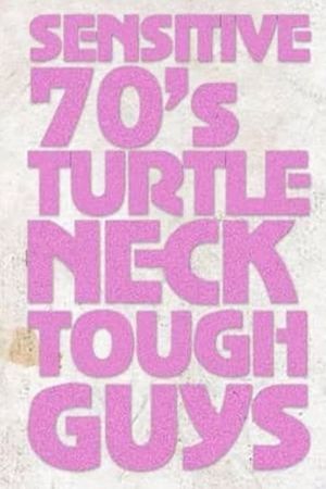 Sensitive 70s Turtleneck Tough Guys 2's poster