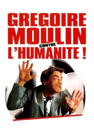 Grégoire Moulin contre l'humanité's poster