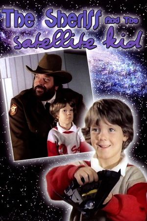 The Sheriff and the Satellite Kid's poster