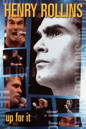 Henry Rollins: Up for It's poster