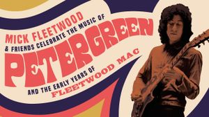 Mick Fleetwood & Friends Celebrate the Music of Peter Green's poster