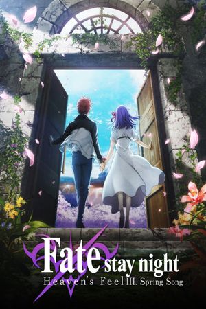 Fate/stay night [Heaven's Feel] III. spring song's poster