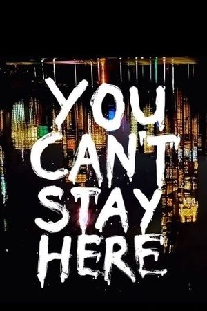 You Can't Stay Here's poster