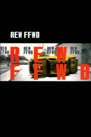 REW-FFWD's poster