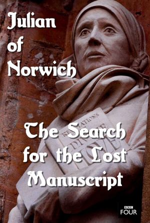 The Search for the Lost Manuscript: Julian of Norwich's poster
