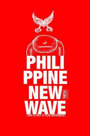 Philippine New Wave: This Is Not a Film Movement's poster