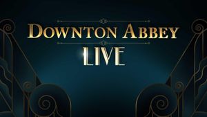 Downton Abbey Live!'s poster