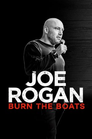 Joe Rogan: Burn the Boats's poster