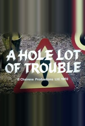 A Hole Lot of Trouble's poster