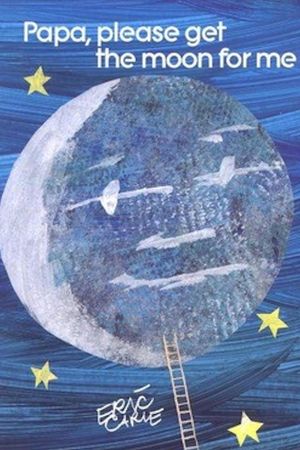 Papa, Please Get The Moon For Me's poster