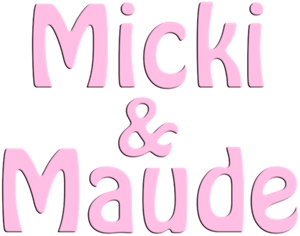 Micki + Maude's poster