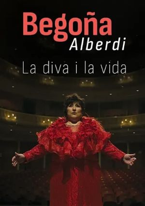 La diva i la vida. Begoña Alberdi's poster image