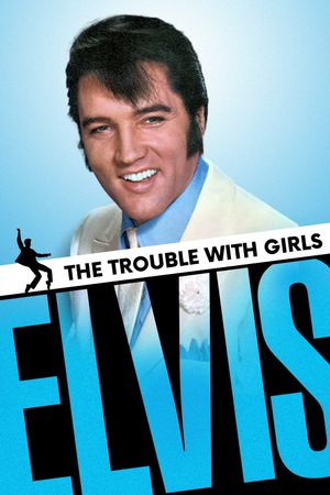 The Trouble with Girls's poster