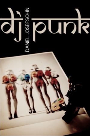 DJ Punk: The Photographer Daniel Josefsohn's poster image