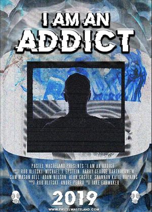 I Am an Addict's poster