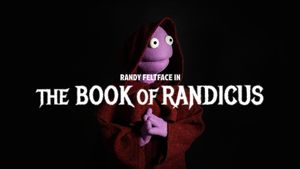 Randy Feltface: The Book of Randicus's poster