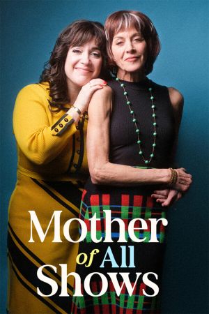 Mother of All Shows's poster
