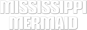 Mississippi Mermaid's poster