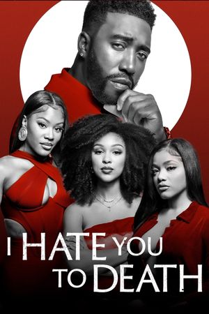 I Hate You to Death's poster