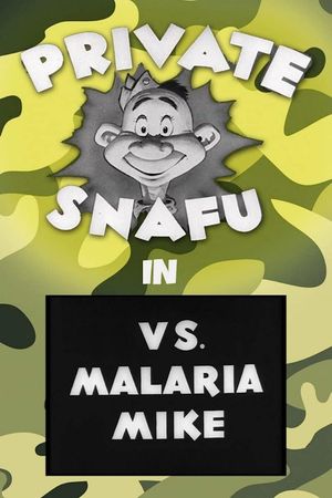 Private Snafu vs. Malaria Mike's poster